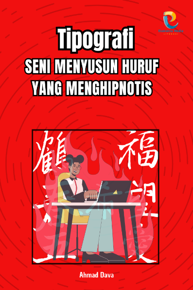 Tipografi: Seni Menyusun Huruf yang Menghipnotis